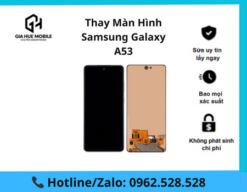 Thay Màn Hình Samsung Galaxy A53