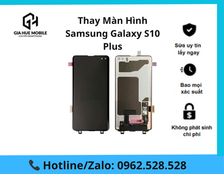 thay-man-hinh-samsung-galaxy-s10-plus Thay màn hình Samsung Galaxy S10 PLus