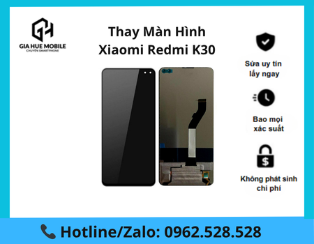 thay-man-hinh-xiaomi-redmi-k30 Thay màn hình Xiaomi Redmi K30