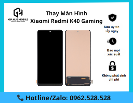 thay-man-hinh-xiaomi-redmi-k40-gaming Thay màn hình Xiaomi Redmi K40 Gaming