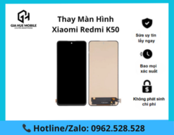 Thay màn hình Xiaomi Redmi K50