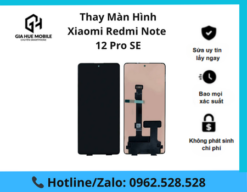 Thay màn hình Xiaomi Redmi Note 12 Pro SE
