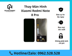 Thay màn hình Xiaomi Redmi Note 8 Pro