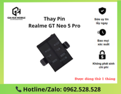 Thay pin Realme GT Neo 5 Pro
