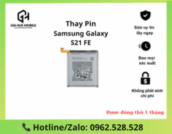 Thay pin Samsung Galaxy S21 FE