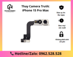 Thay Camera Trước iPhone 15 Pro Max