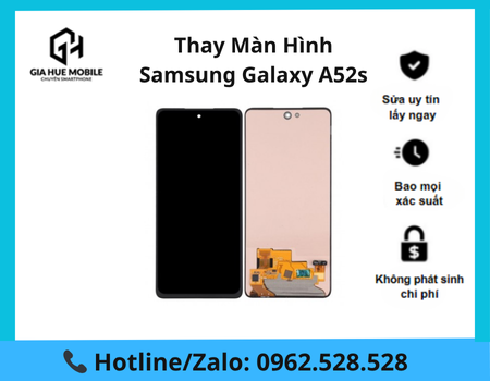 Thay màn hình Samsung Galaxy A52s