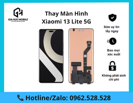 Thay màn hình Xiaomi 13 lite 5G