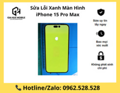 Sửa Lỗi Xanh Màn Hình iPhone 15 Pro Max