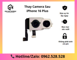 Thay camera sau iPhone 16 Plus