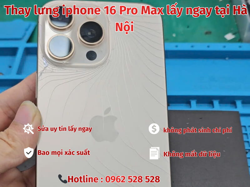  Thay lưng iphone 16 Pro Max